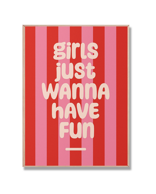 Girls just wanna have fun