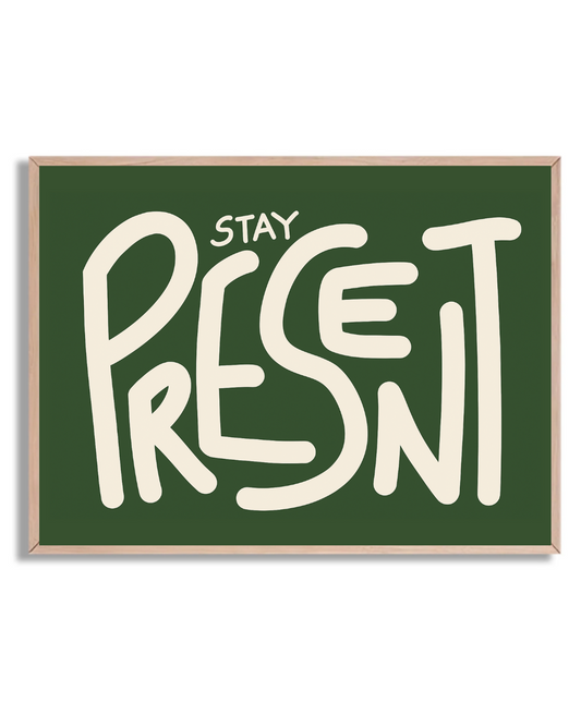 Stay Present