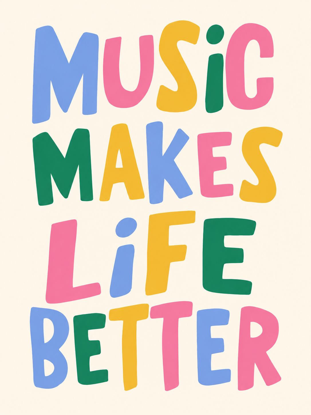 Music Makes Life Better