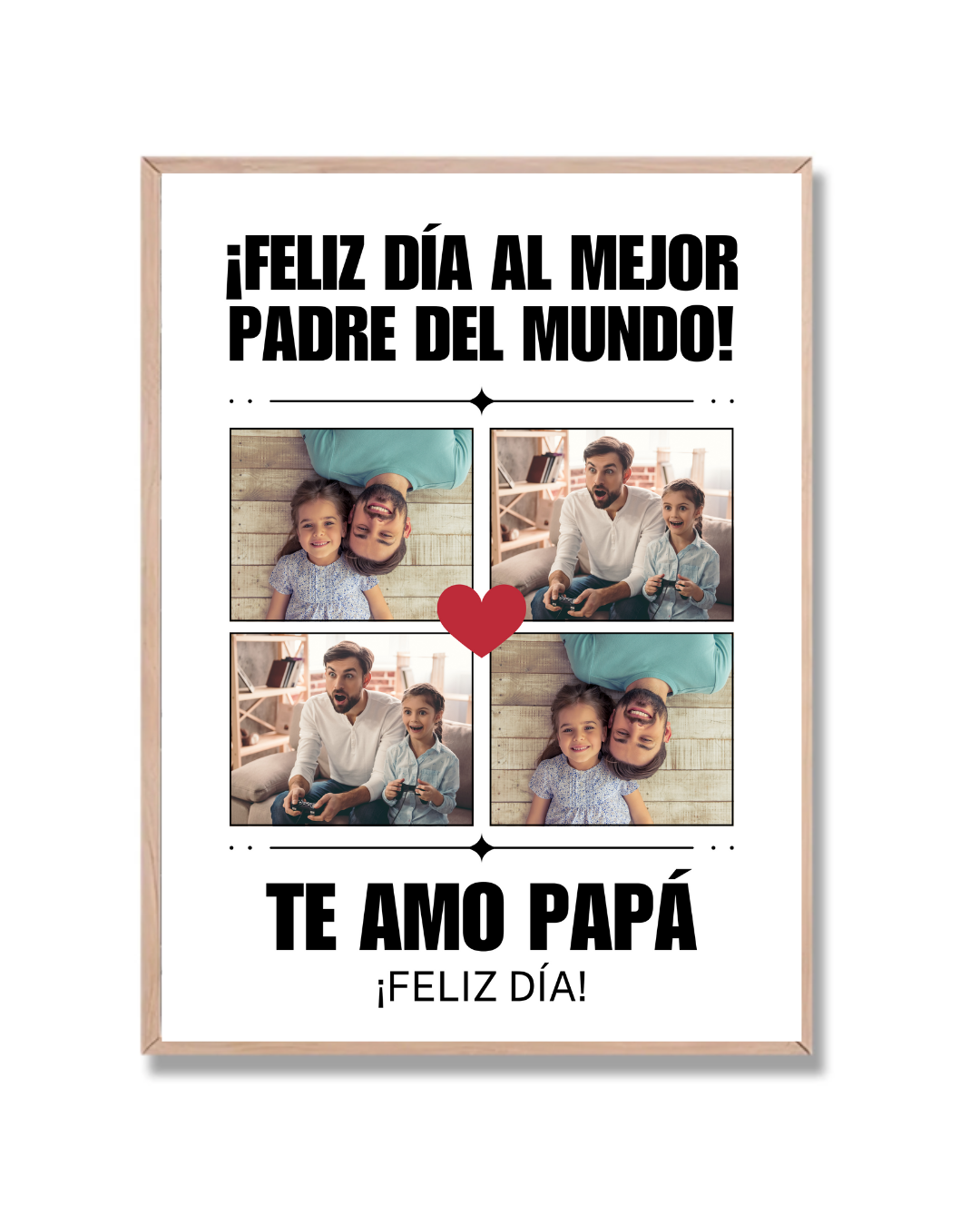 Papá con 4 fotos tuyas a elección