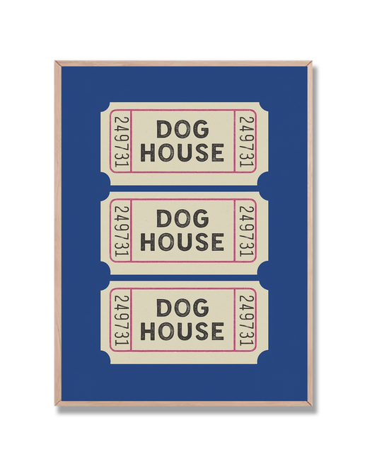 Dog House Ticket