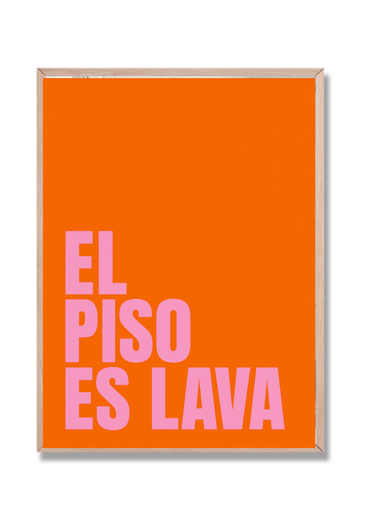 El piso es lava