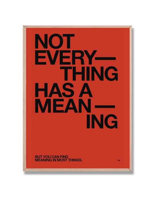 Not Everything Has a Meaning