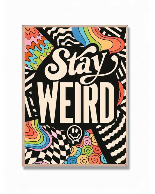 Stay Weird