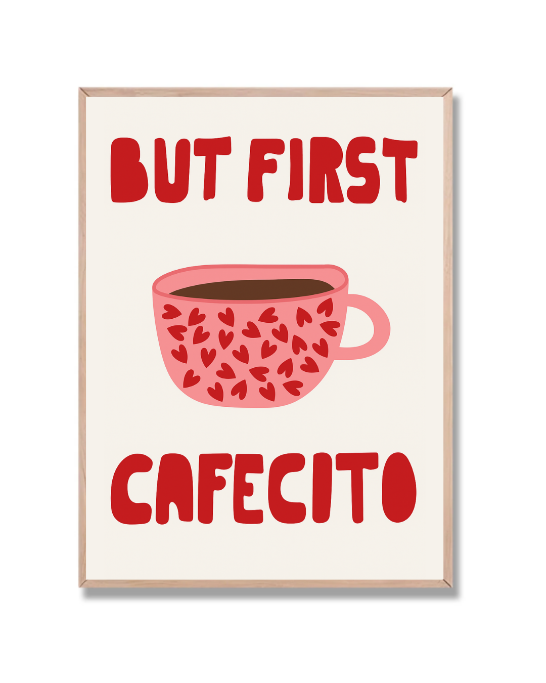 But First Cafecito Corazones