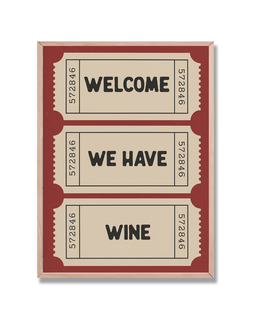 Welcome, We Have, Wine