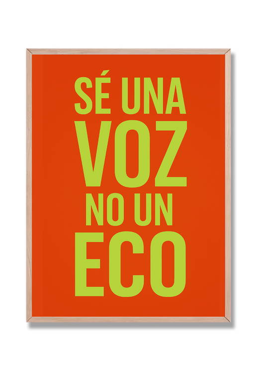 Sé una voz, no un eco