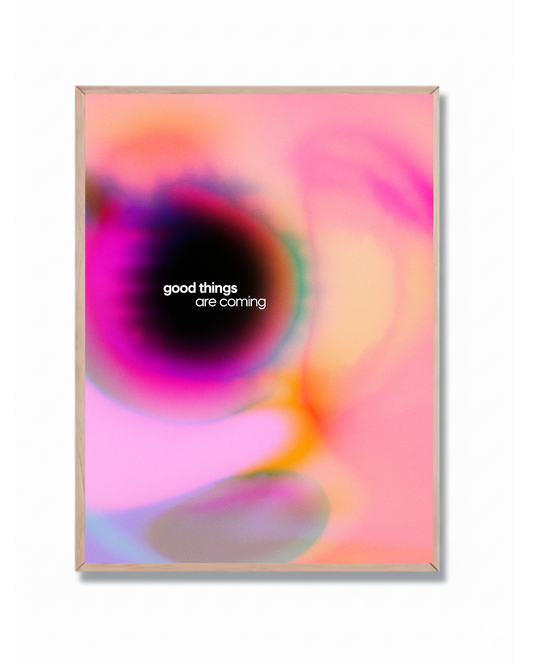 Good Things Are Coming