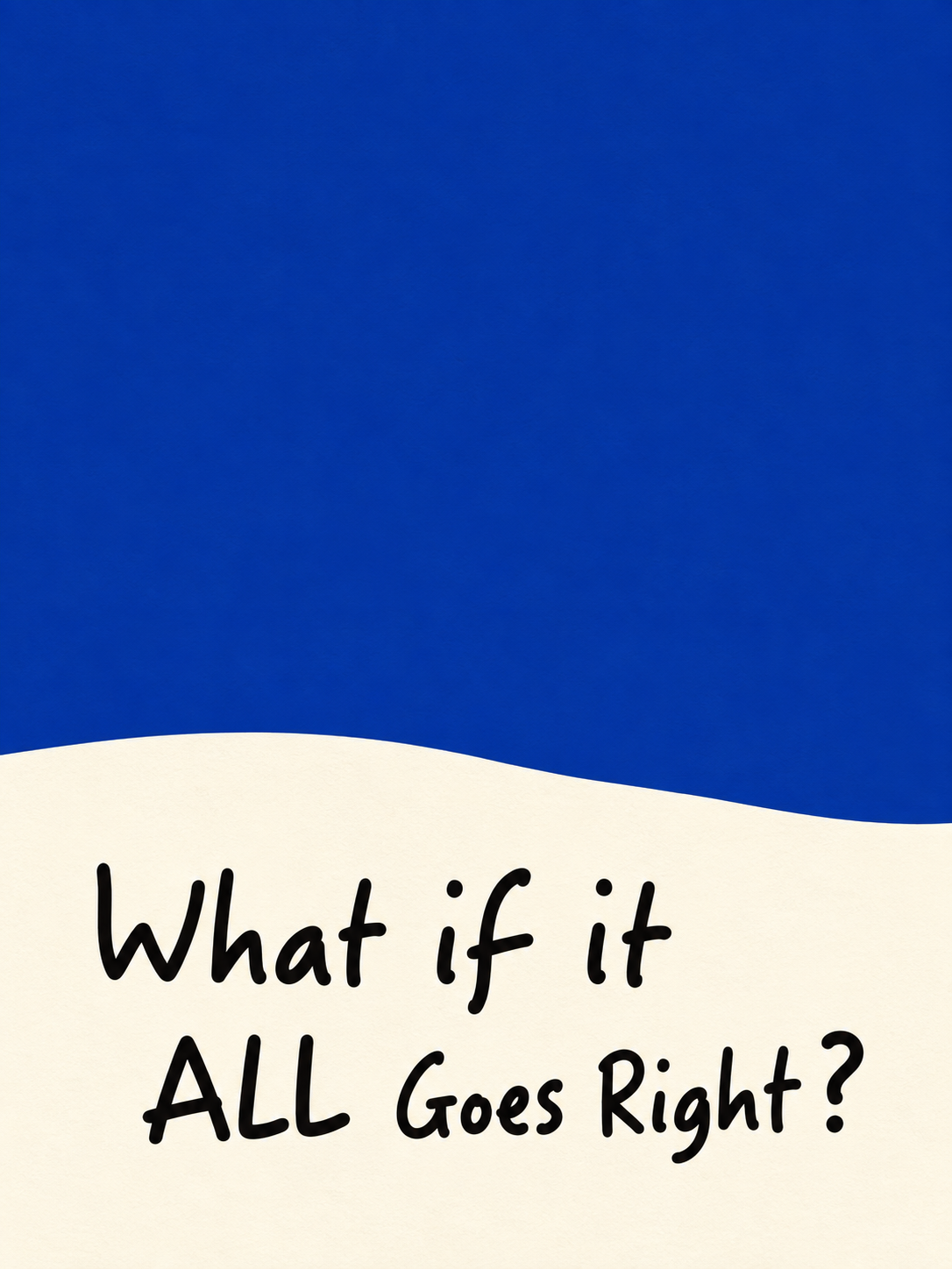 What If All Goes Right - cuadro decorativo